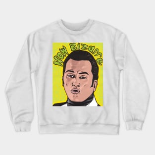 How Bizarre Crewneck Sweatshirt